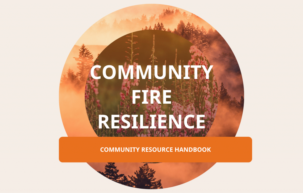 Community Fire Resilience Handbook | Pacific Institute for Climate ...